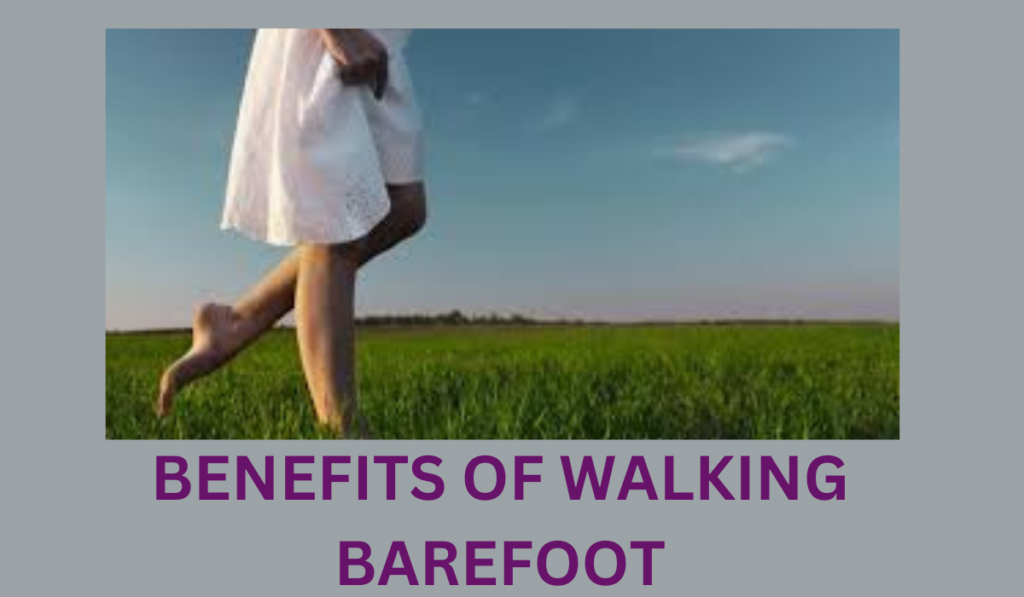 Want To Earn Energy from Earth , Start Walking Bare Foot .(Benefits of Walking Barefoot)