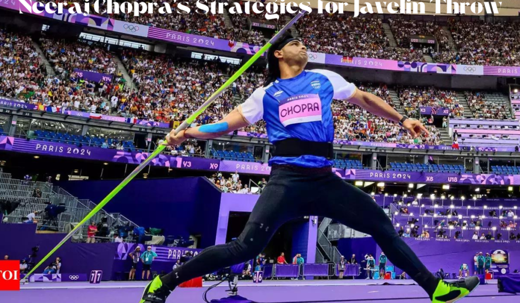 Neeraj Chopra’s Strategies for Javelin Throw