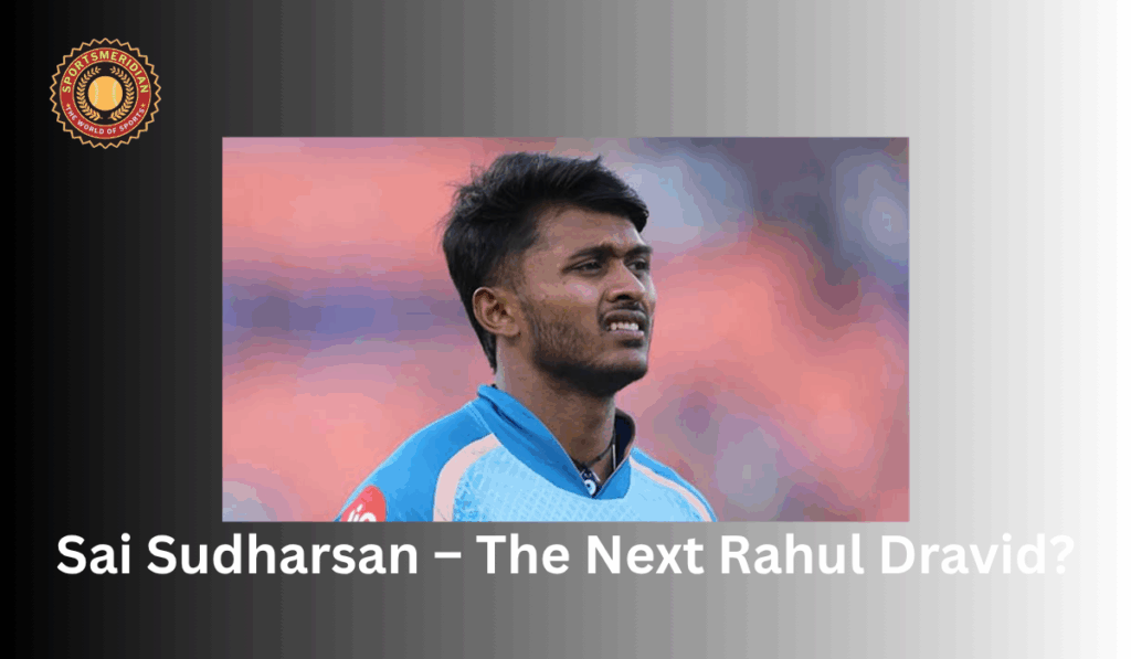 Sai Sudharsan (Age: 23) – The Next Rahul Dravid?