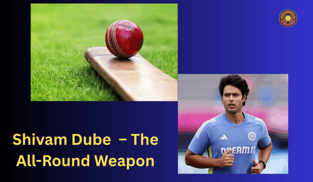 Shivam Dube (Age: 31 in 2027) – The All-Round Weapon