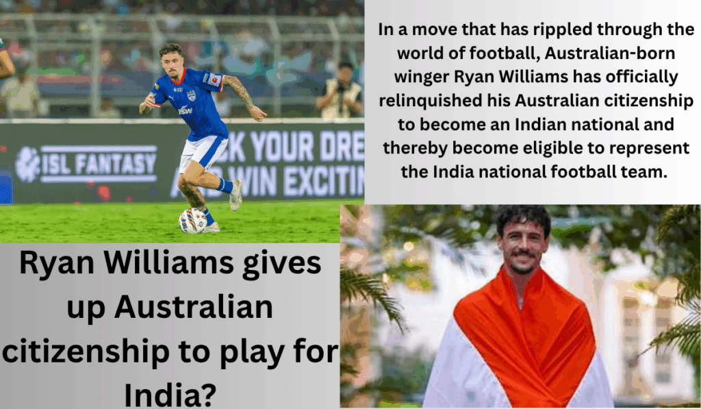 Ryan Williams gives up Australian citizenship to play for India??